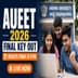 AUEET 2026 Final Answer Key Out; Results Will Announce Soon